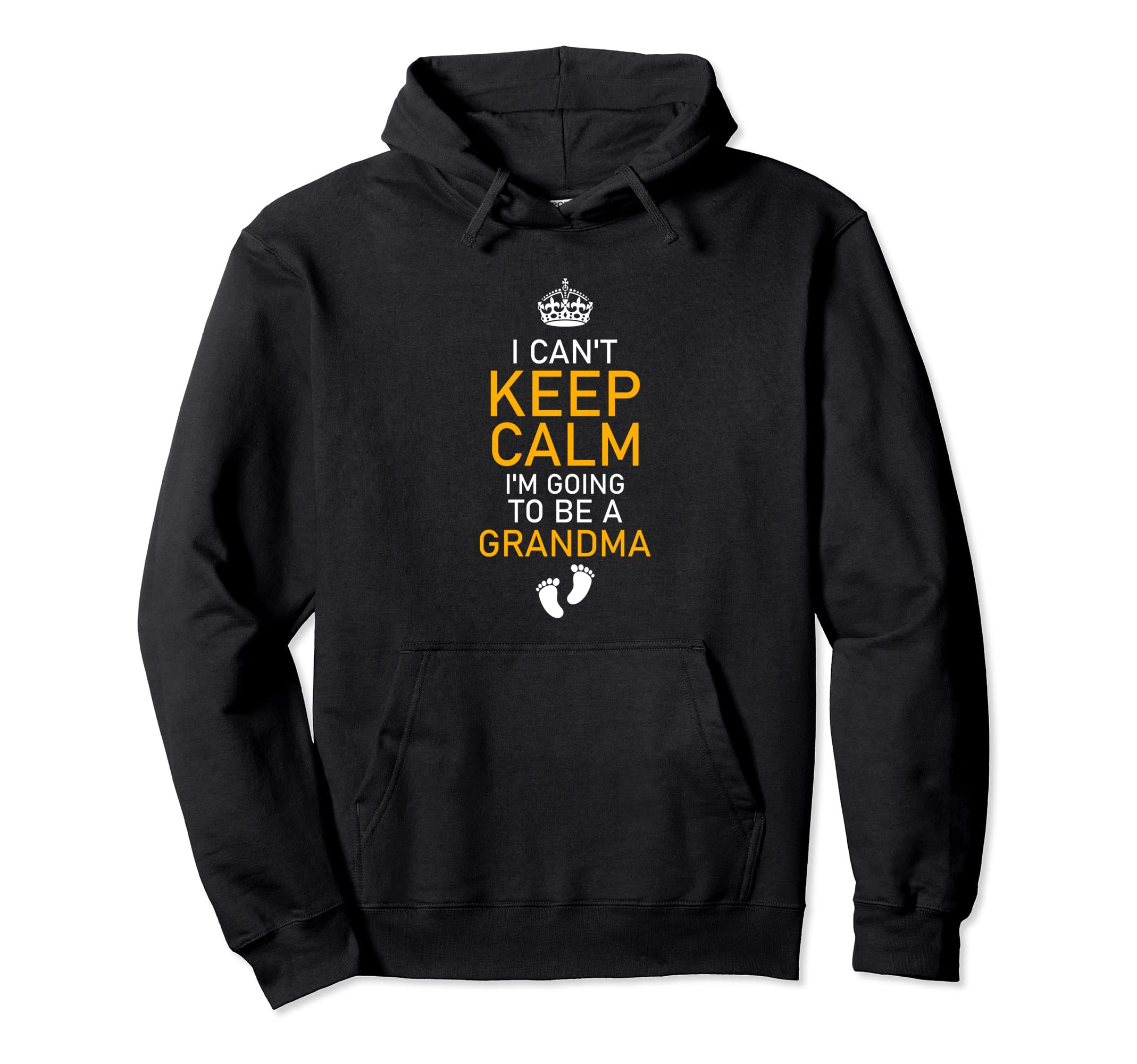 Cant Keep Calm Im Going To Be Grandma Hoodie - Graphic Print for Adults - T-Shirt, Sweatshirt, Hoodie