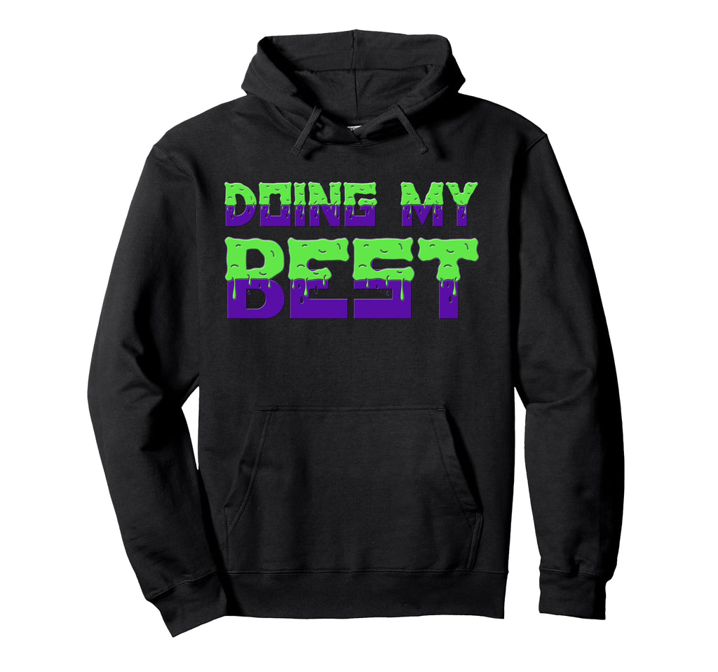 Doing My Best Self Care Hoodie - Fun Novelty Design Men Women - T-Shirt, Sweatshirt, Hoodie