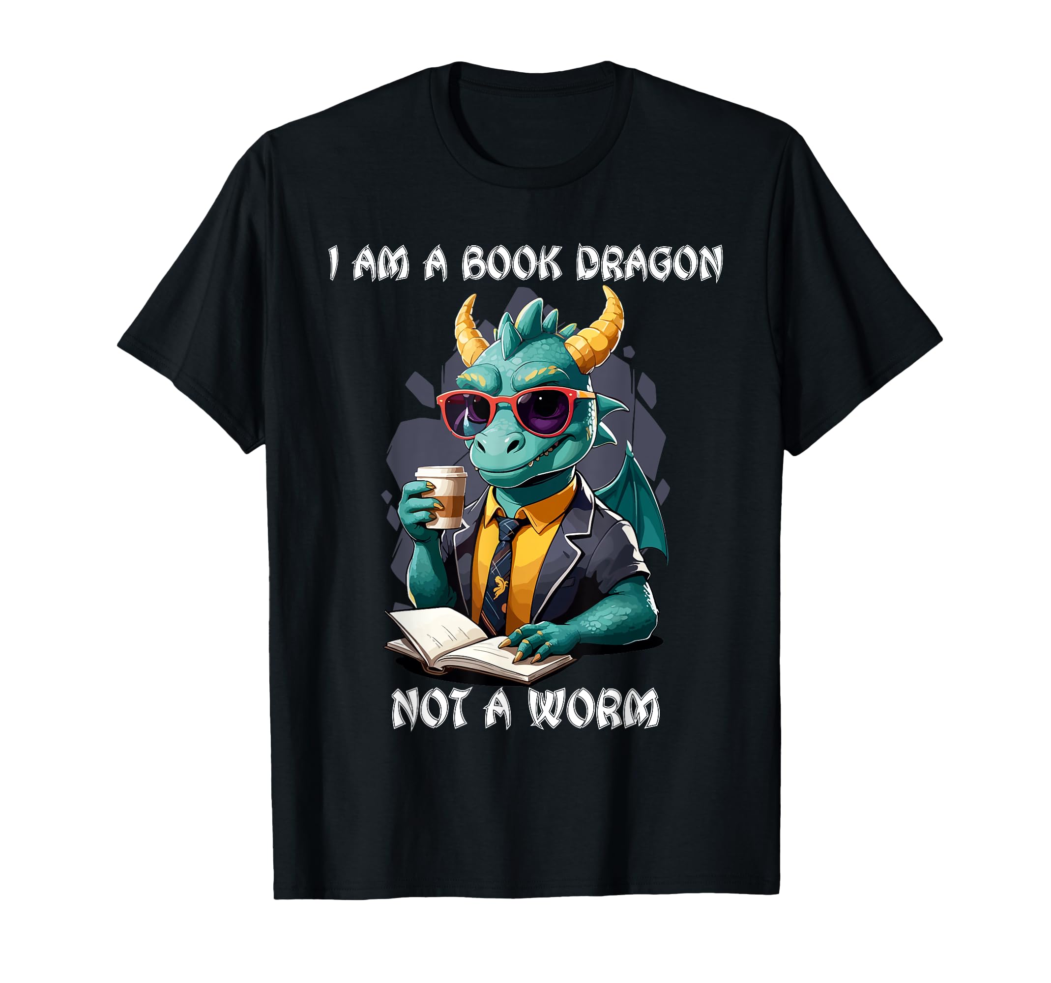 Im Book Dragon Not Bookworm T-Shirt - Trendy Graphic Men Women - T-Shirt, Sweatshirt, Hoodie