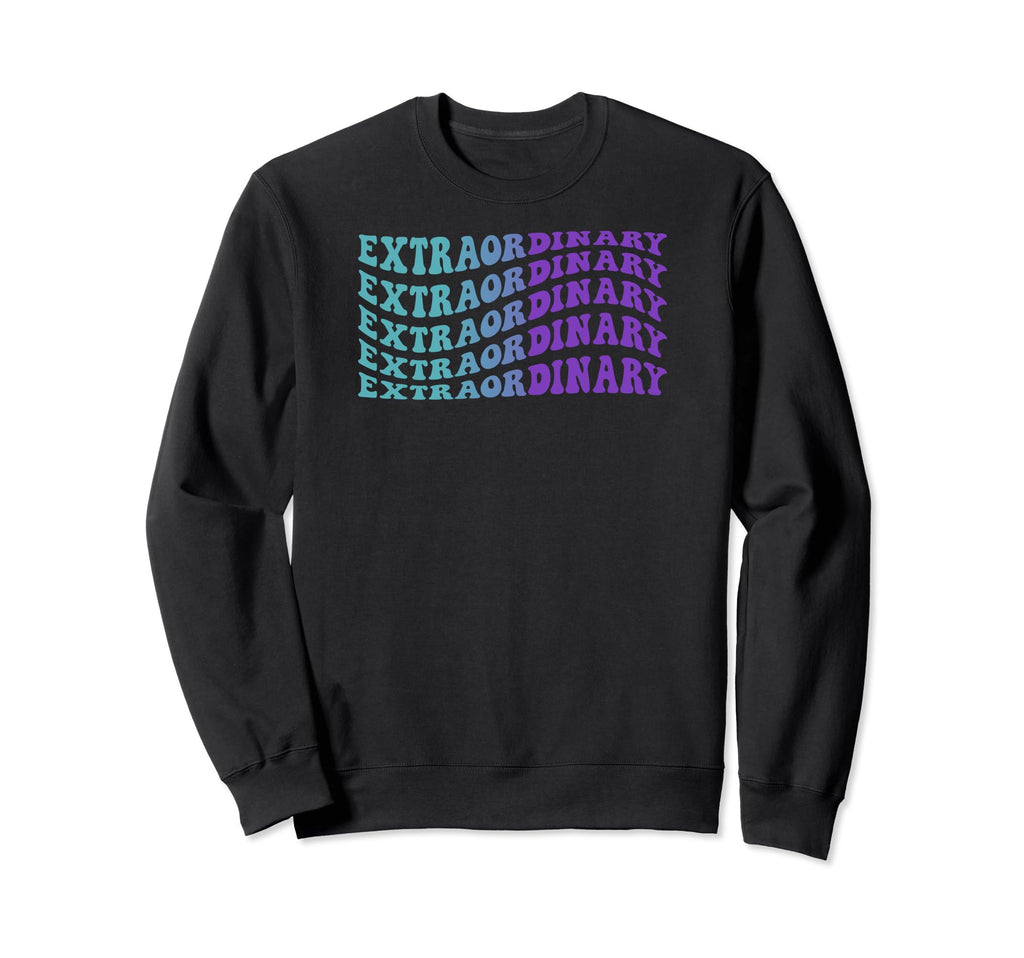 Extraordinary Self Care Sweatshirt - Aesthetic Graphic Unisex - T-Shirt, Sweatshirt, Hoodie