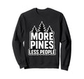 More Pines Less People Introvert Sweatshirt - Aesthetic Graphic for Adults - T-Shirt, Sweatshirt, Hoodie