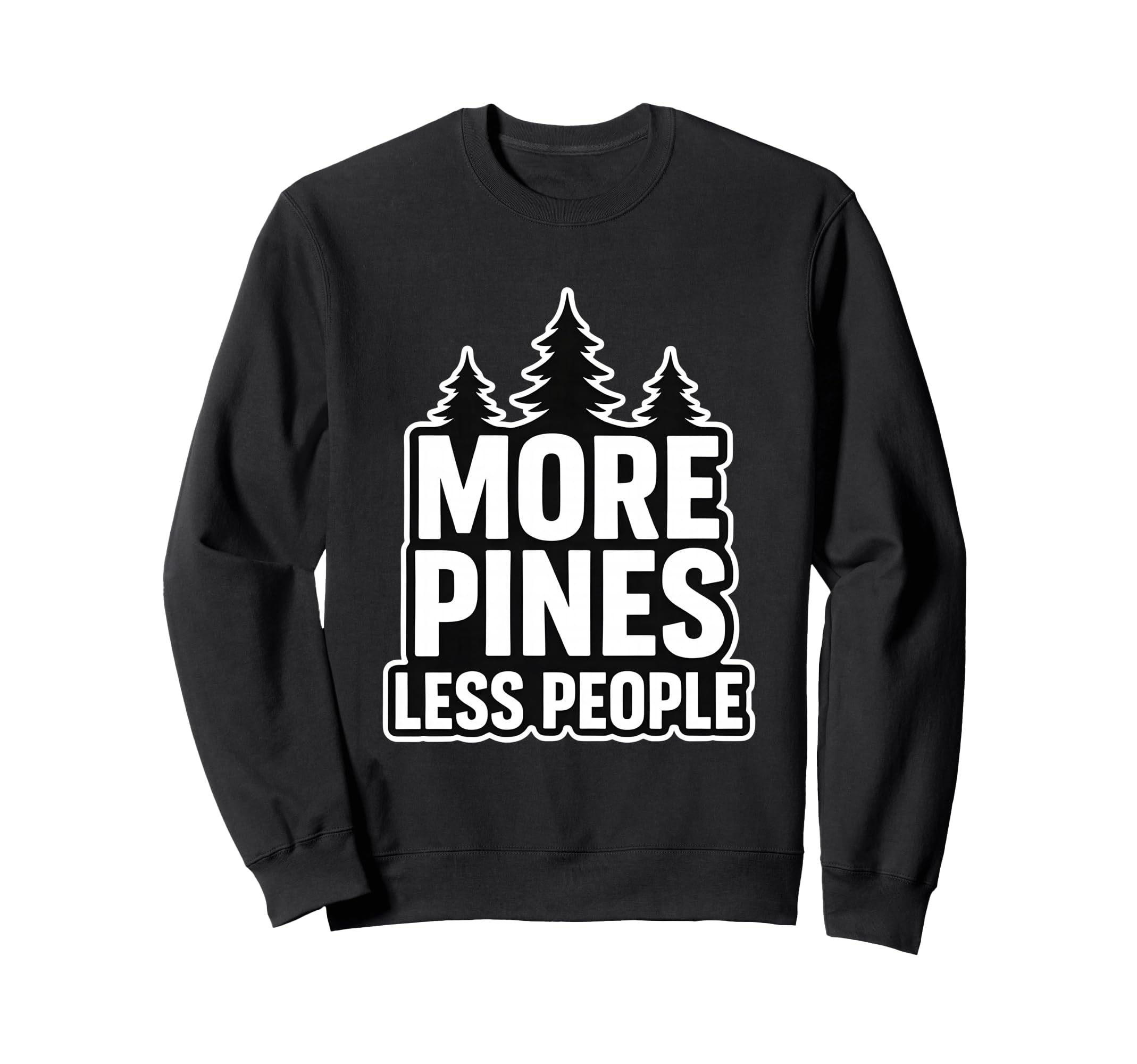 More Pines Less People Introvert Sweatshirt - Aesthetic Graphic for Adults - T-Shirt, Sweatshirt, Hoodie