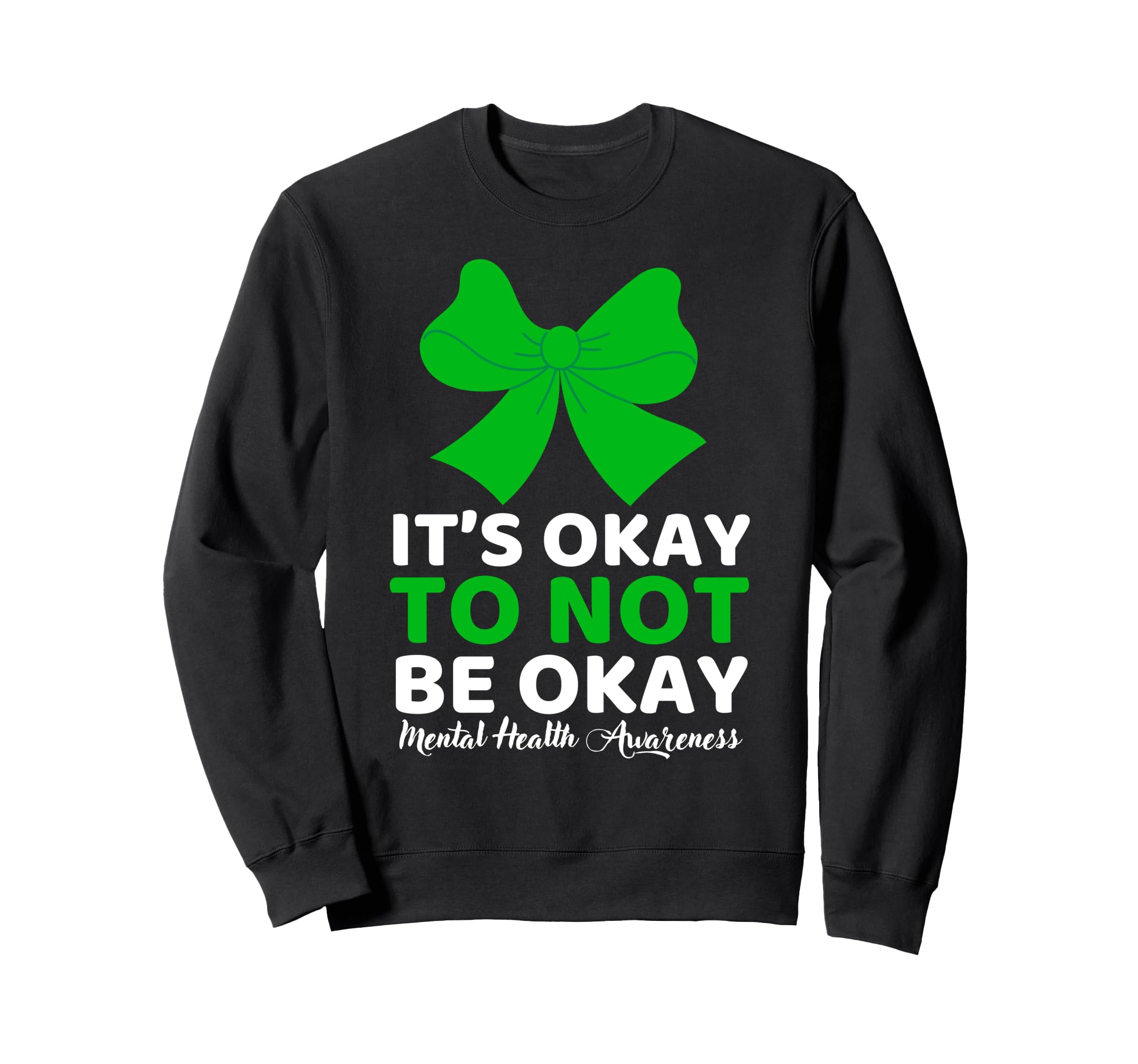 Its Okay To Not Be Okay Mental Sweatshirt - Aesthetic Graphic Unisex - T-Shirt, Sweatshirt, Hoodie