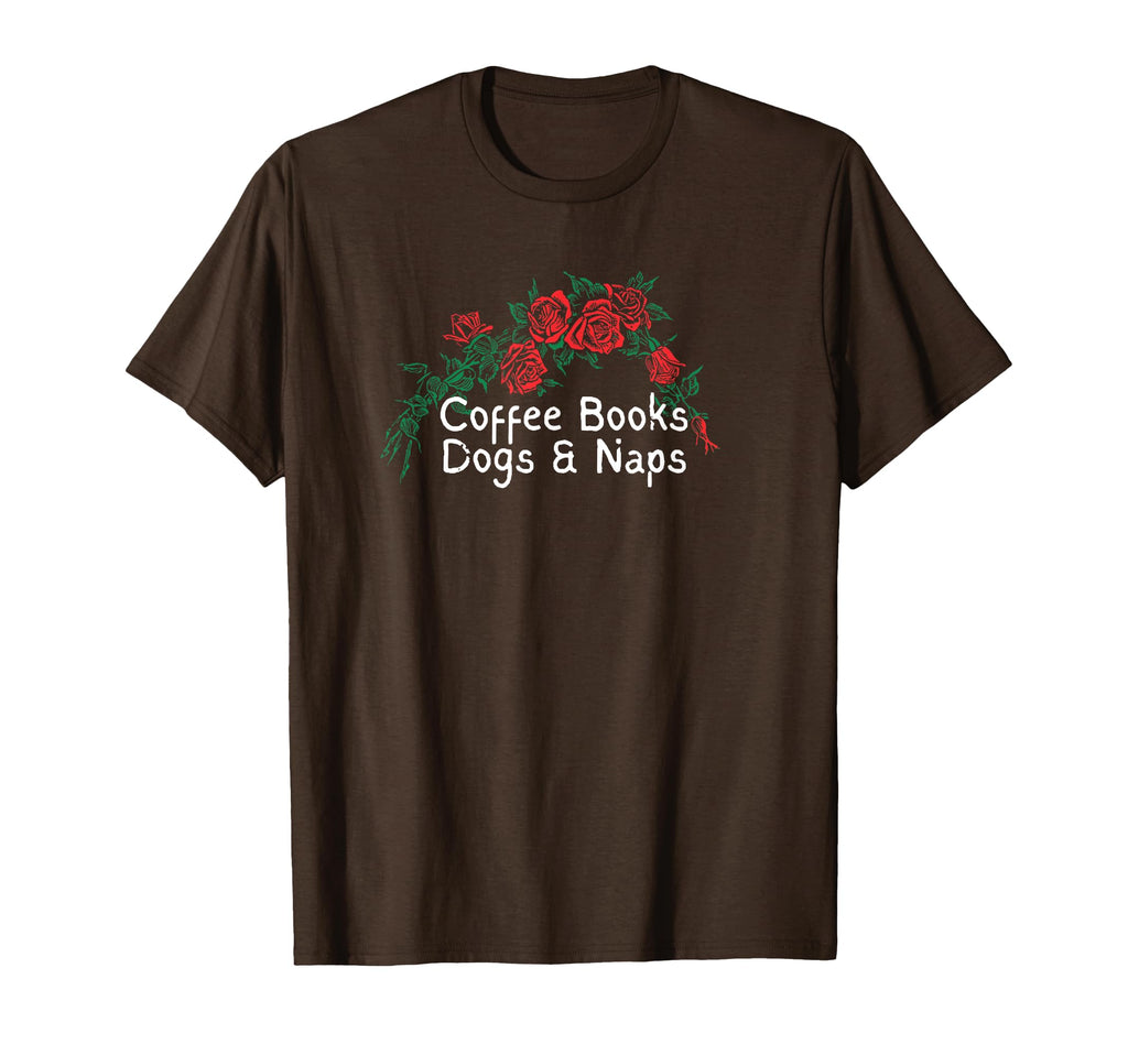 Funny Red Roses Coffee Books Dogs Naps T-Shirt - Unique Graphic Unisex - T-Shirt, Sweatshirt, Hoodie