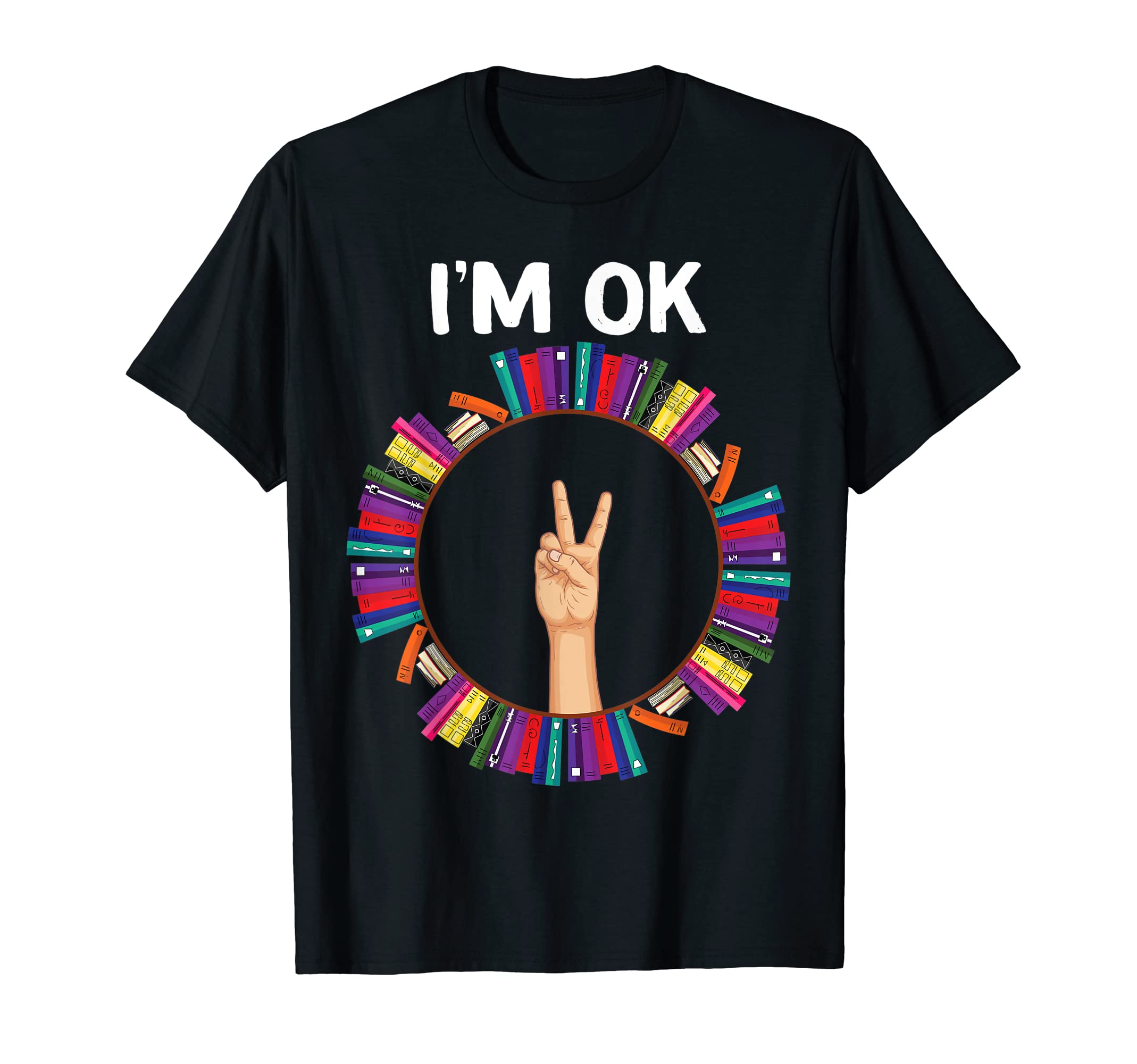 Book Lovers Im Ok National Book T-Shirt - Custom Art Print for Adults - T-Shirt, Sweatshirt, Hoodie