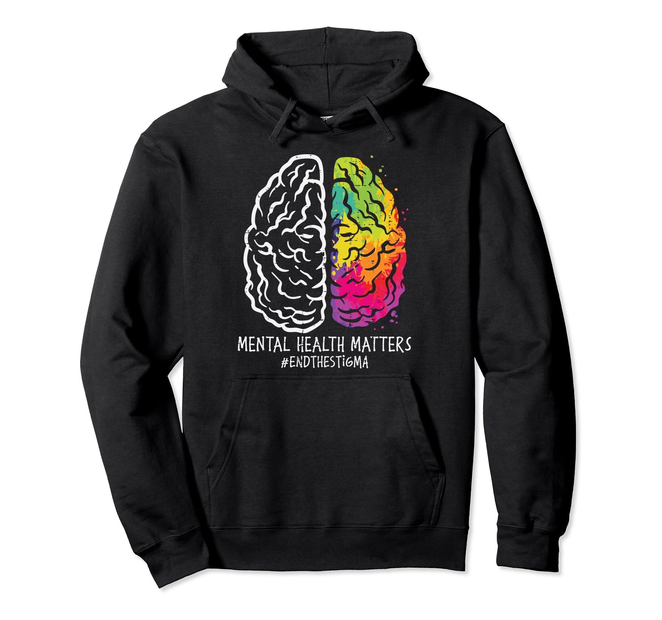 Mental Health Brain End Stigma Aware Hoodie - Custom Art Print for Adults - T-Shirt, Sweatshirt, Hoodie