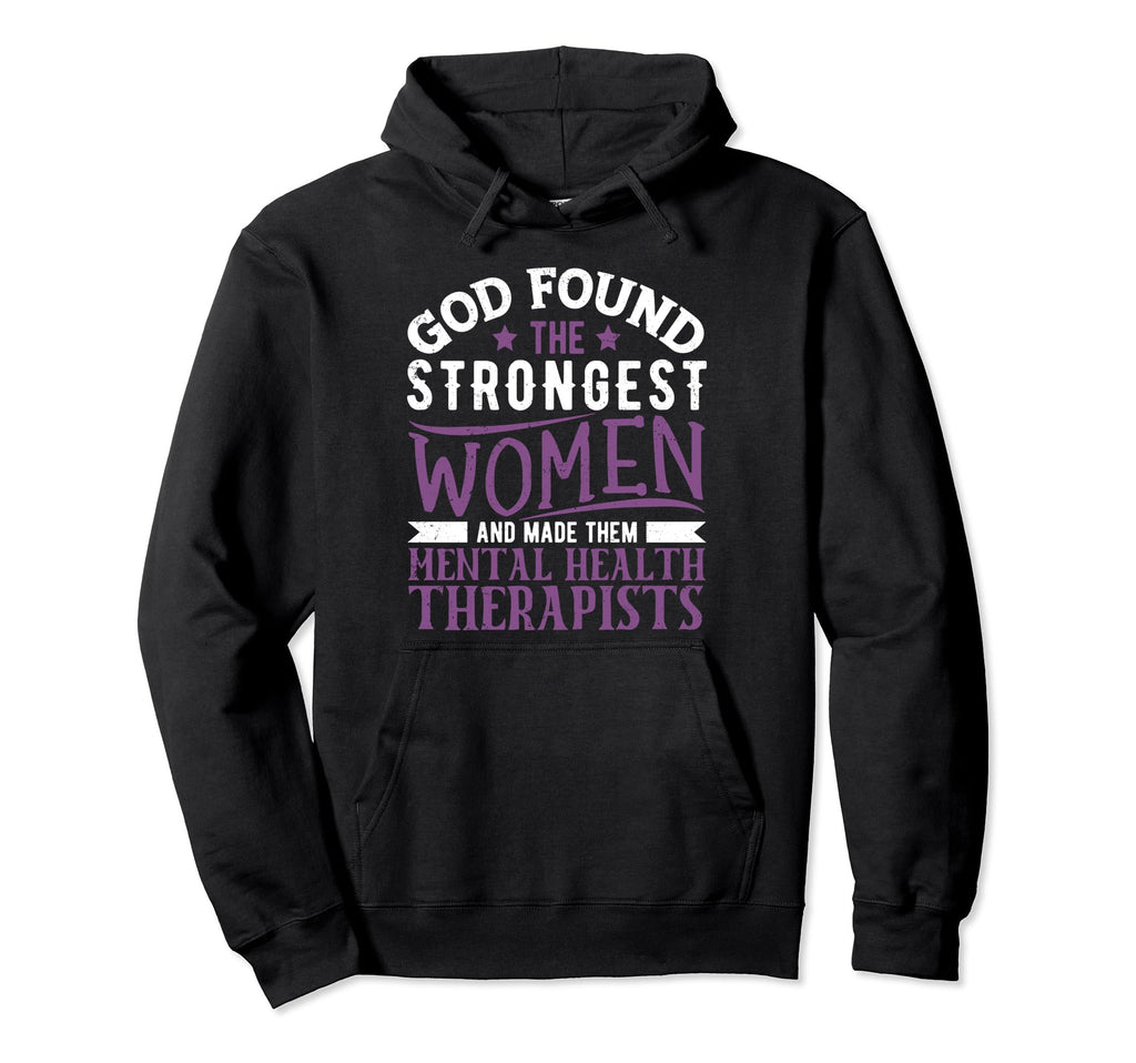 God Found Strongest Mental Health Hoodie - Aesthetic Graphic for Adults - T-Shirt, Sweatshirt, Hoodie