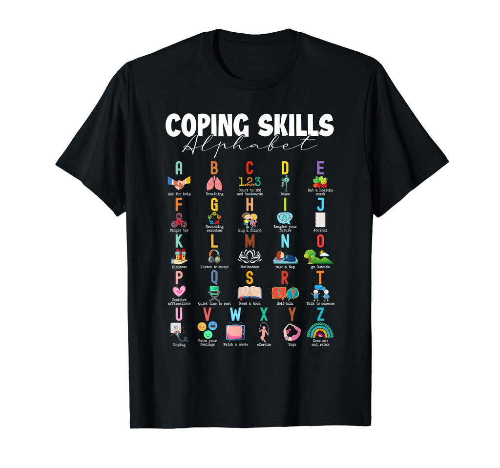 Coping Skills Alphabet Mental Health T-Shirt - Trendy Graphic Unisex - T-Shirt, Sweatshirt, Hoodie