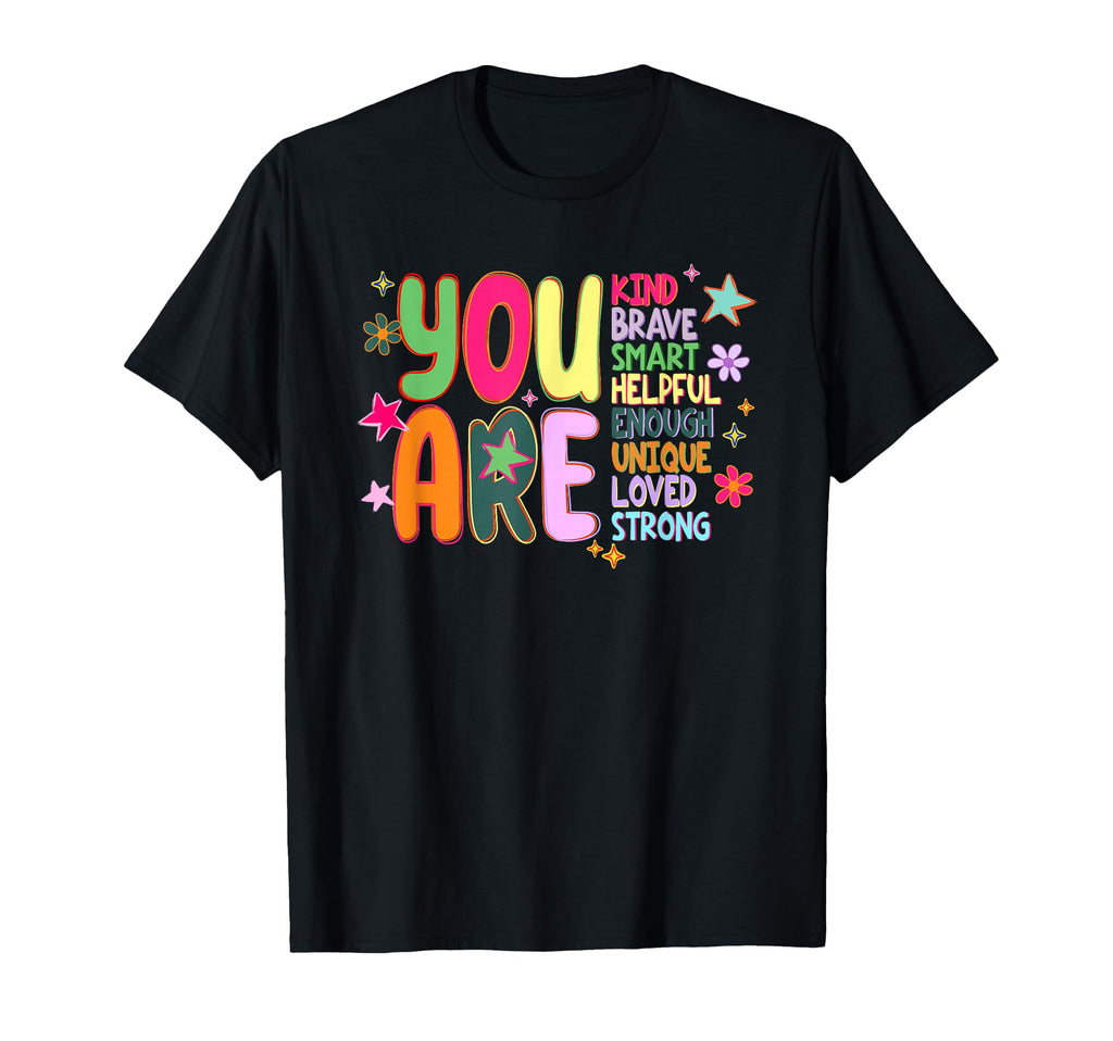 You Are Loved Strong Enough Mental T-Shirt - Streetwear Style Unisex - T-Shirt, Sweatshirt, Hoodie