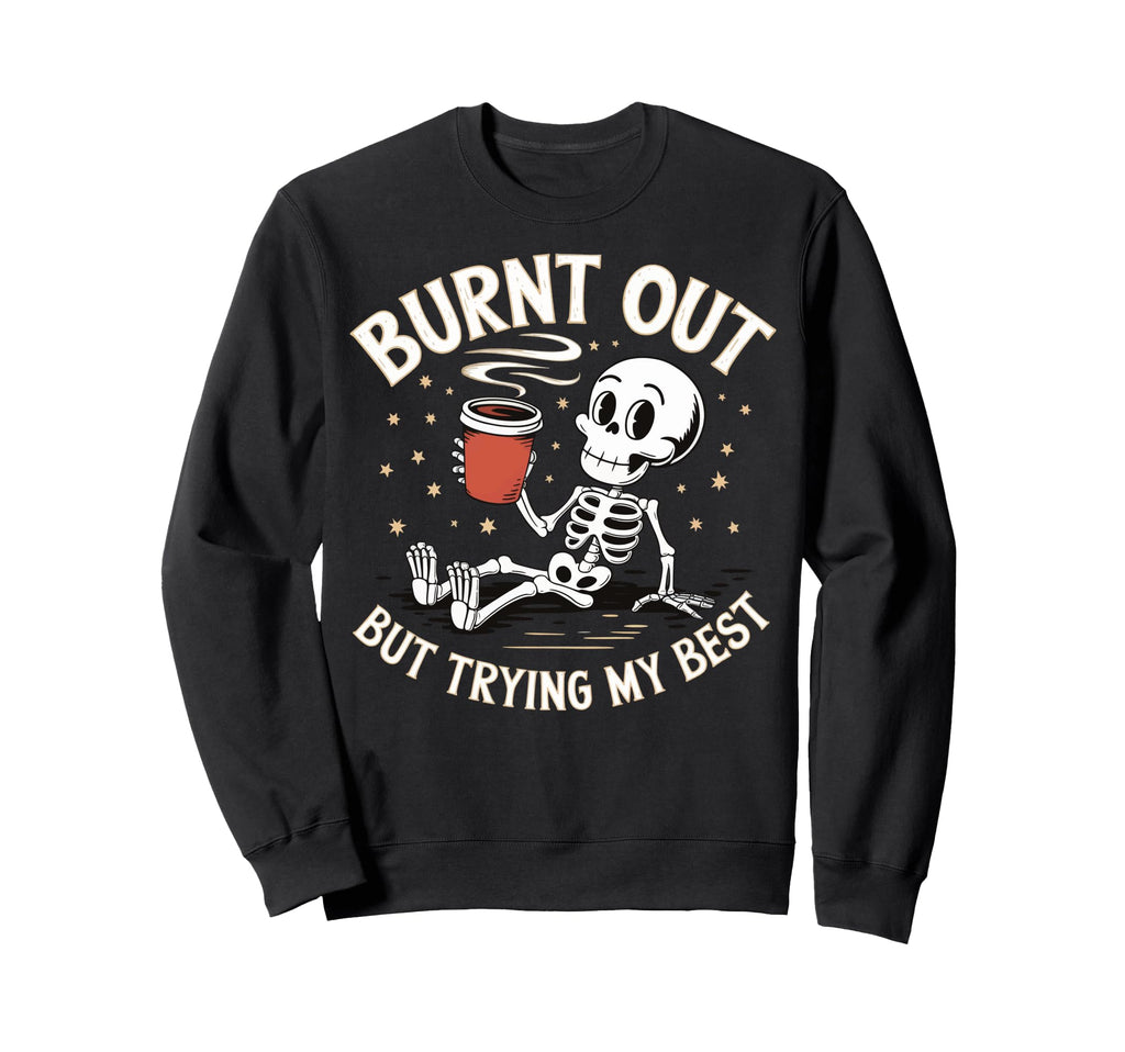 Burnout Self Care Motivational Positivity Hoodie - Novelty Apparel Unisex - T-Shirt, Sweatshirt, Hoodie