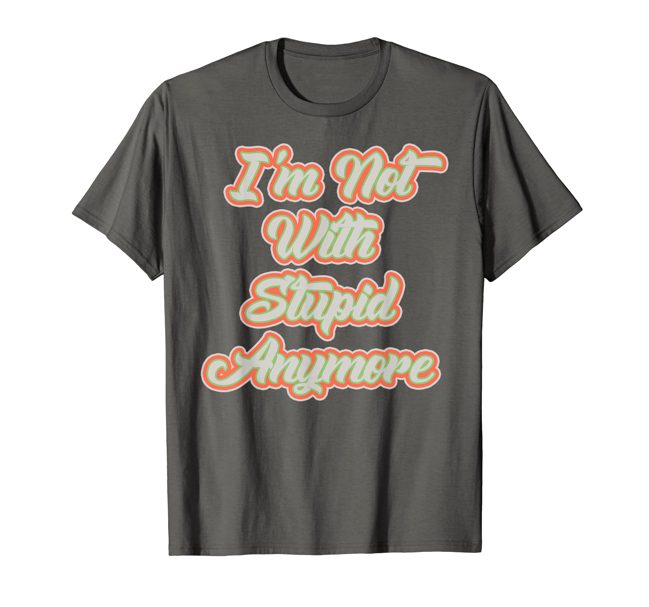 Narcissist Abuse Prevention Im T-Shirt - Casual Everyday Wear Men Women - T-Shirt, Sweatshirt, Hoodie