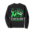Its Okay To Not Be Okay Mental Health Sweatshirt - Unique Graphic Unisex - T-Shirt, Sweatshirt, Hoodie