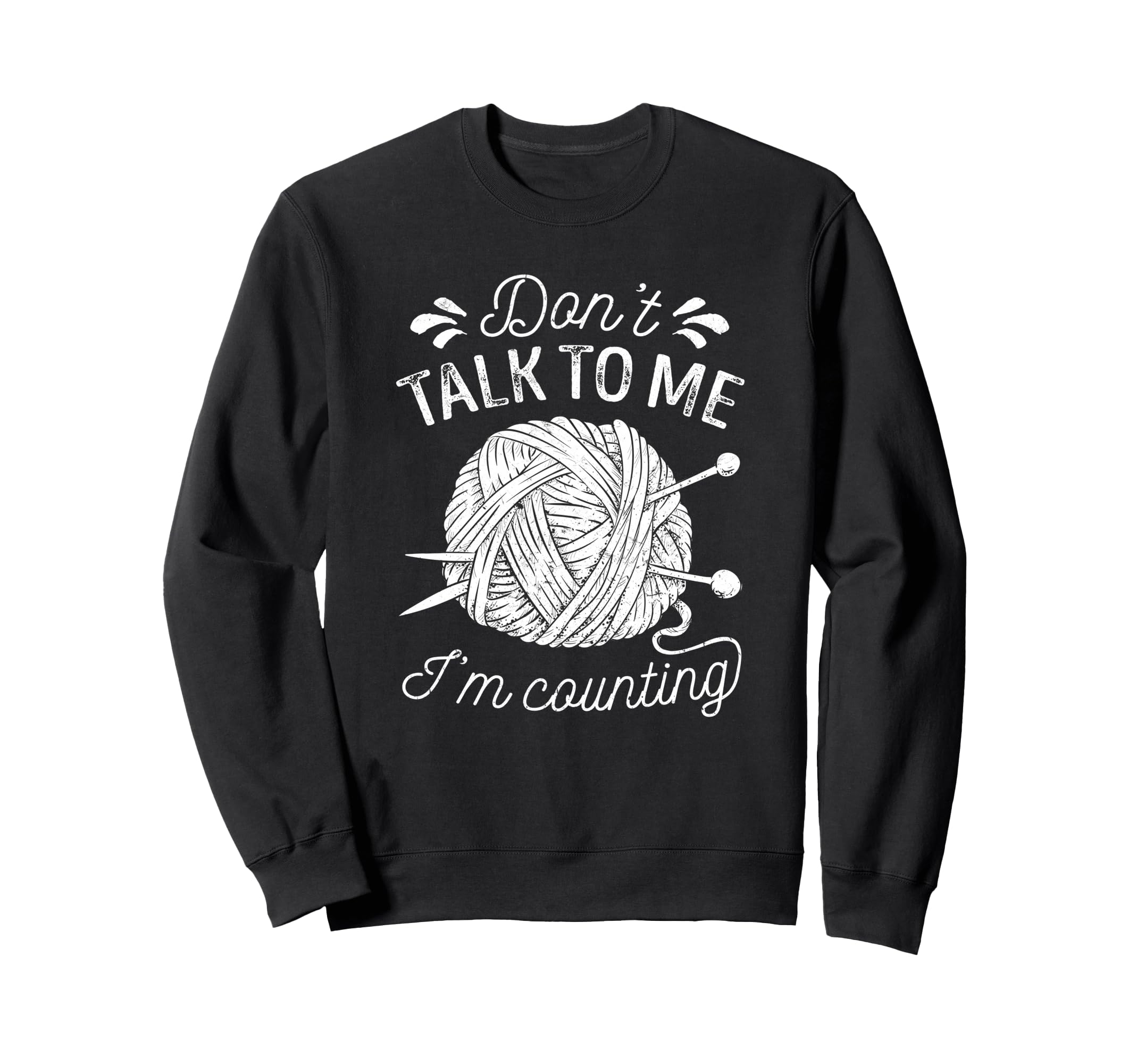Dont Talk To Me Im Counting Knitting Sweatshirt - Custom Art Print Unisex - T-Shirt, Sweatshirt, Hoodie