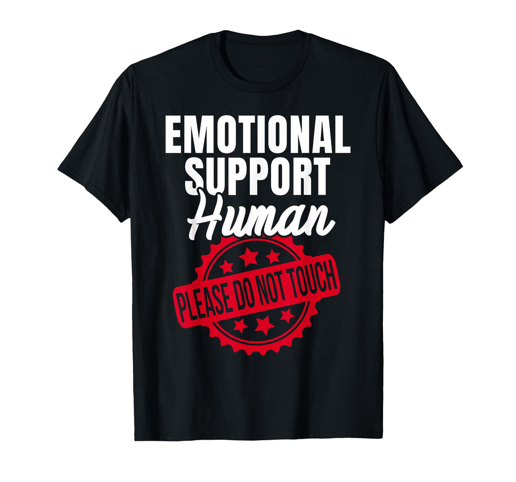 Emotional Support Human Please Dont T-Shirt - Minimalist Print Unisex - T-Shirt, Sweatshirt, Hoodie