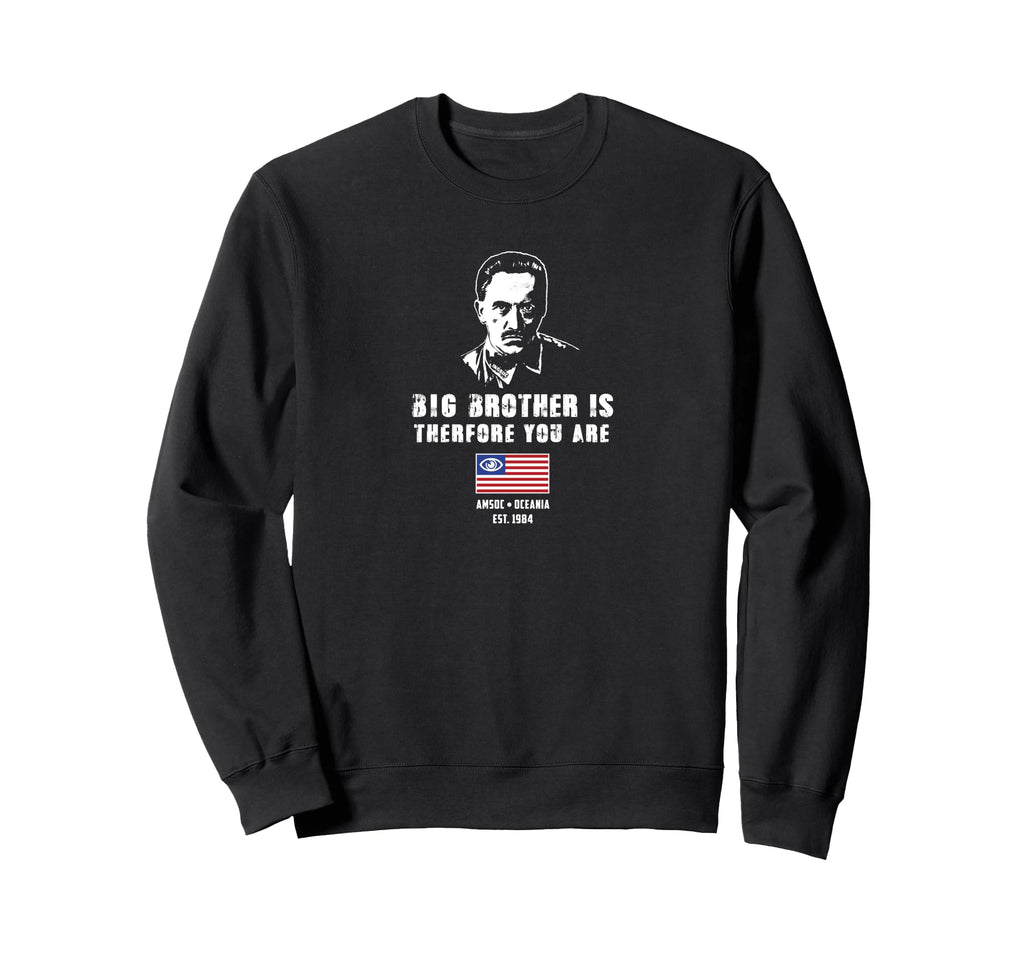 1984 Dystopian Big Brother Sweatshirt - Minimalist Print Men Women - T-Shirt, Sweatshirt, Hoodie