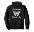 Funny Anti Social Butterfly Introvert Hoodie - Custom Art Print Unisex - T-Shirt, Sweatshirt, Hoodie