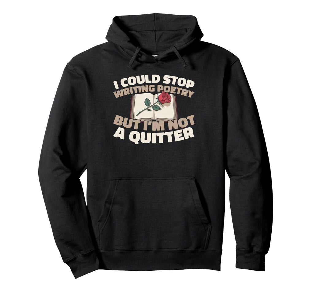 Poetry Creative Writing Hoodie - Casual Everyday Wear for Adults - T-Shirt, Sweatshirt, Hoodie