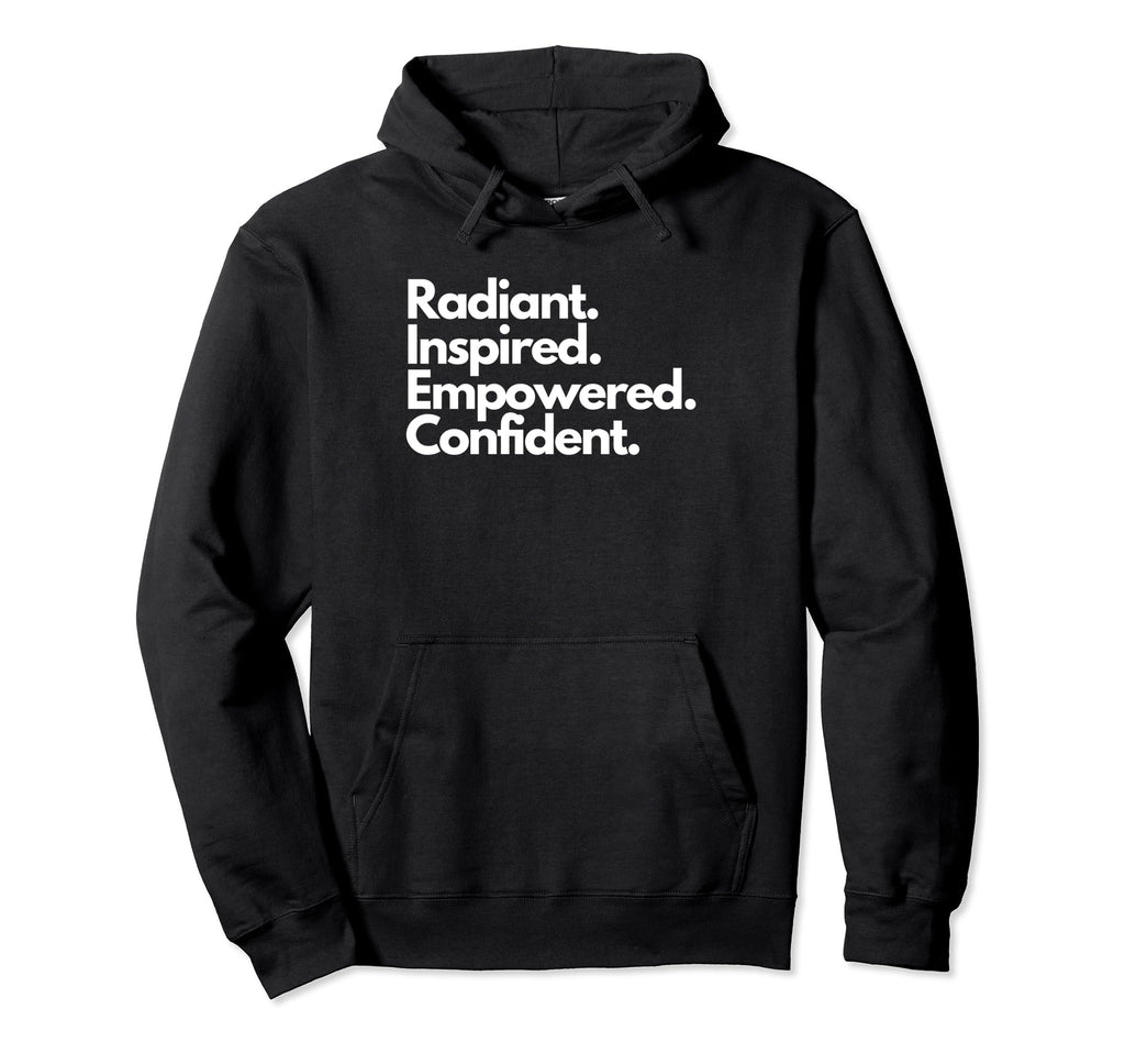 Radiant Confidence Radiant Inspired Hoodie - Fun Novelty Design Men Women - T-Shirt, Sweatshirt, Hoodie