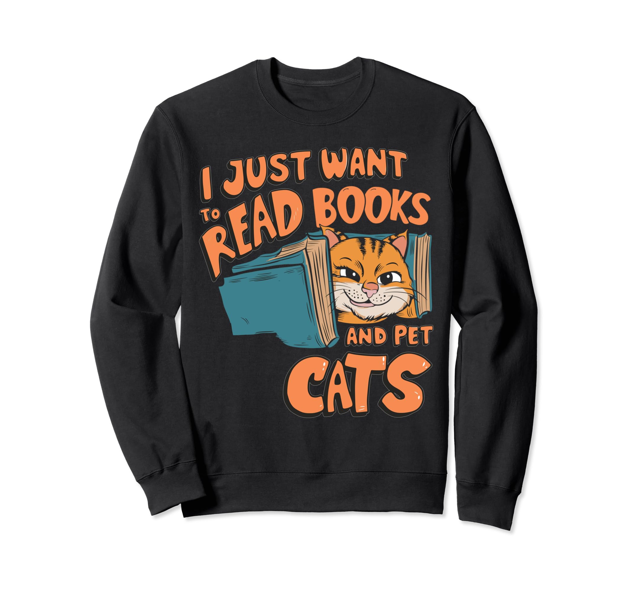 I Just Want To Read Books And Pet Sweatshirt - Custom Art Print Men Women - T-Shirt, Sweatshirt, Hoodie