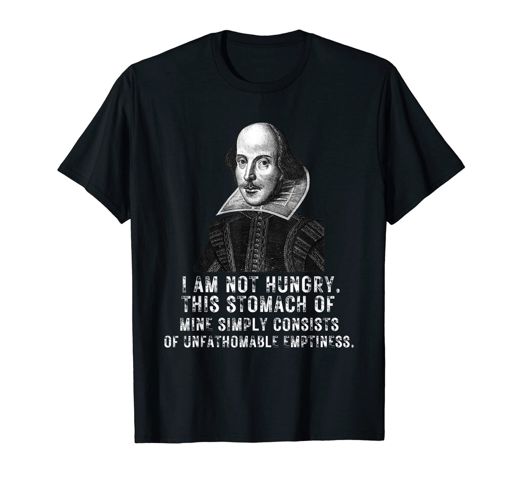 I Am Not Hungry Funny Literature T-Shirt - Casual Everyday Wear for Adults - T-Shirt, Sweatshirt, Hoodie