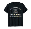 Overthinkers Club Member Funny T-Shirt - Novelty Apparel Men Women - T-Shirt, Sweatshirt, Hoodie