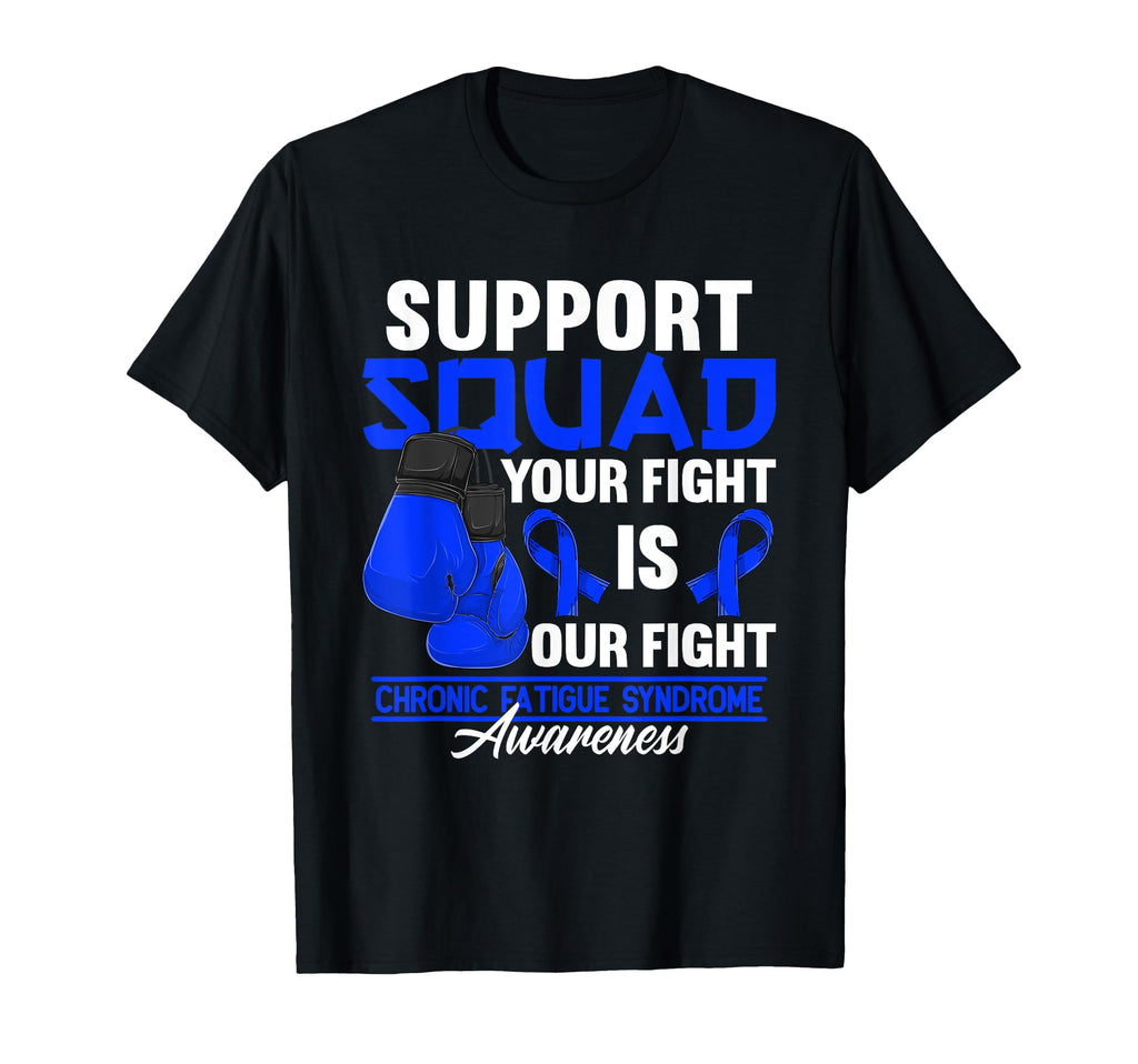 Support Awareness Squad I Me Cfs Chronic T-Shirt - Streetwear Style Unisex - T-Shirt, Sweatshirt, Hoodie