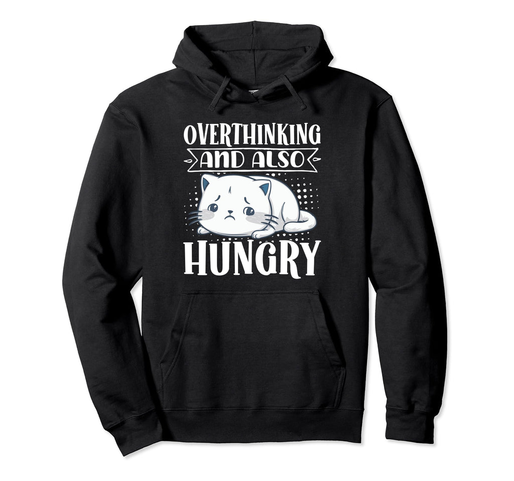 Hungry Overthinker Food Anxiety Sweatshirt - Graphic Print Men Women - T-Shirt, Sweatshirt, Hoodie
