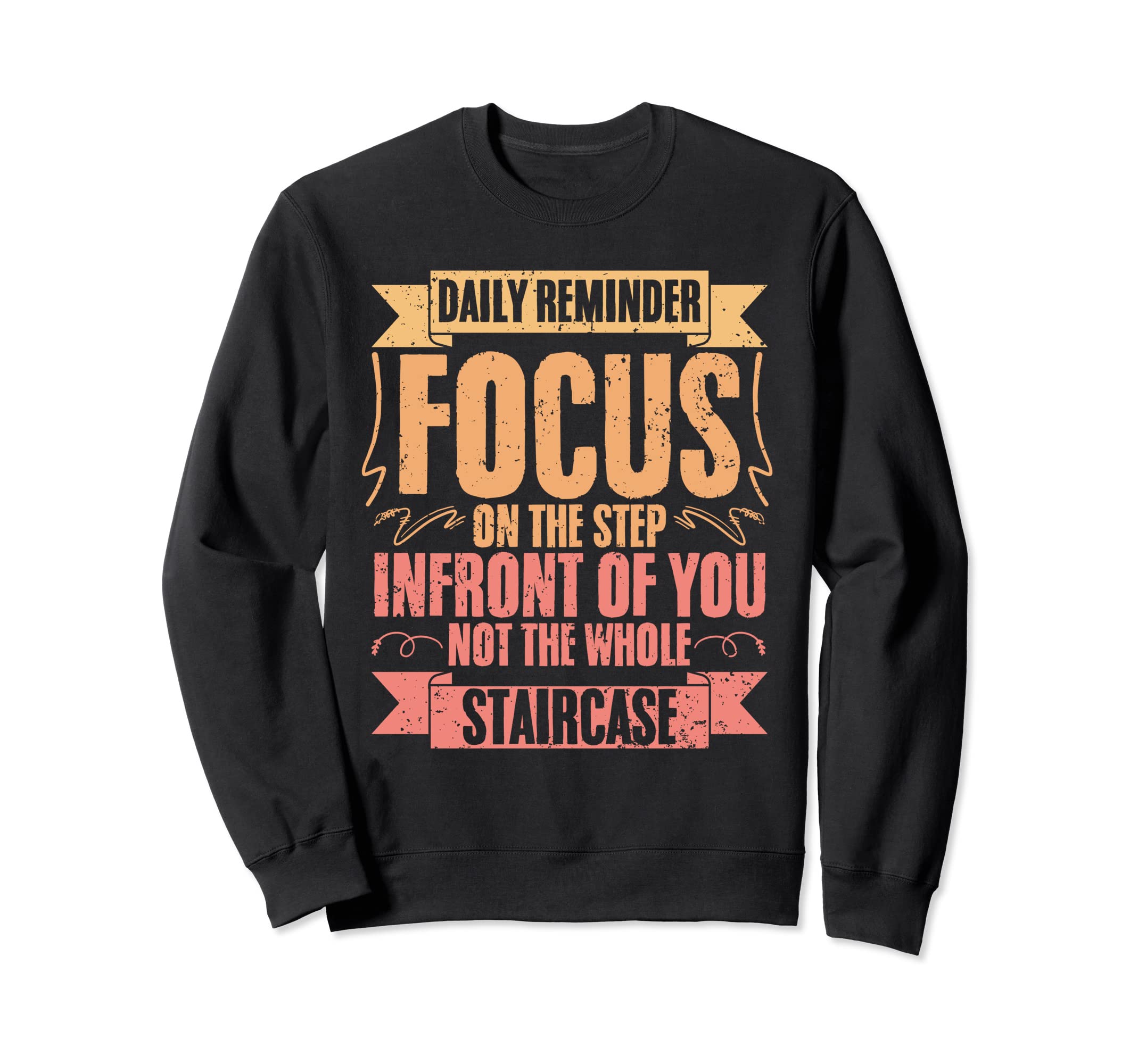 Daily Reminder Affirmation Humanity Sweatshirt - Fun Novelty Design Unisex - T-Shirt, Sweatshirt, Hoodie