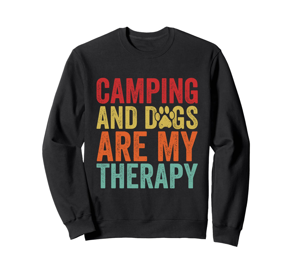 Camping And Dogs Are My Therapy Sweatshirt - Fun Novelty Design Unisex - T-Shirt, Sweatshirt, Hoodie