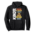 Be Kind Everyone Is Fighting Battle Hoodie - Streetwear Style for Adults - T-Shirt, Sweatshirt, Hoodie