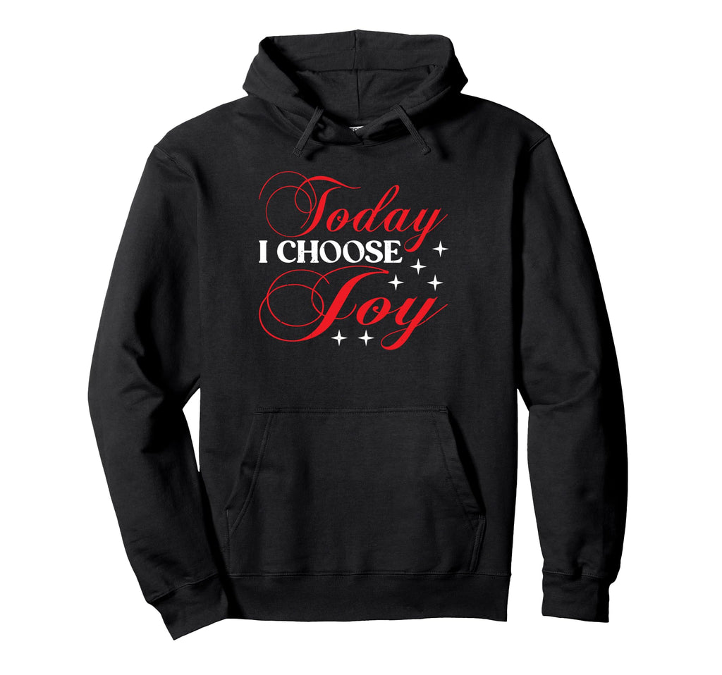 Today I Choose Joy Hoodie - Aesthetic Graphic Men Women - T-Shirt, Sweatshirt, Hoodie