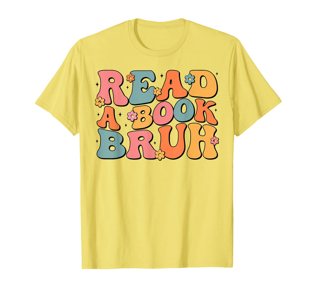 Read Book Bruh English Teacher T-Shirt - Trendy Graphic Men Women - T-Shirt, Sweatshirt, Hoodie