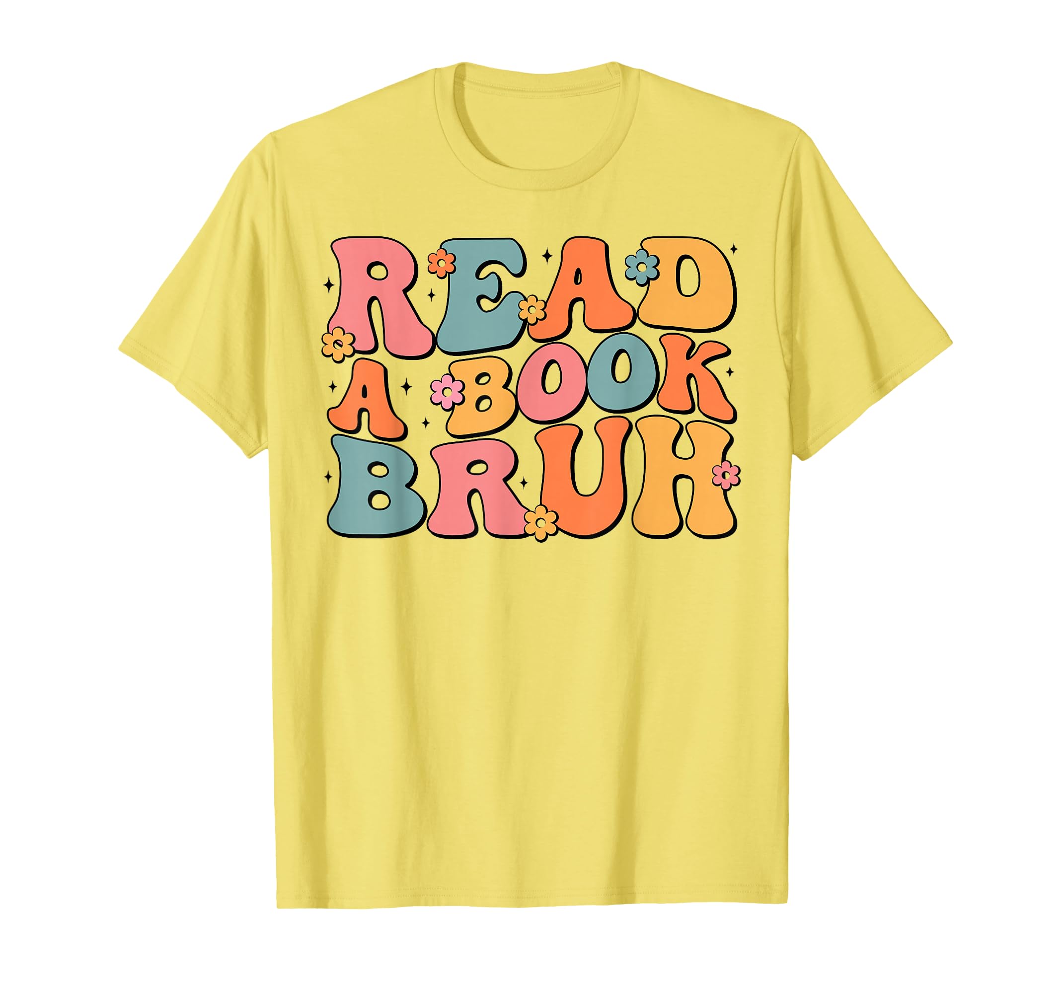 Read Book Bruh English Teacher T-Shirt - Trendy Graphic Men Women - T-Shirt, Sweatshirt, Hoodie