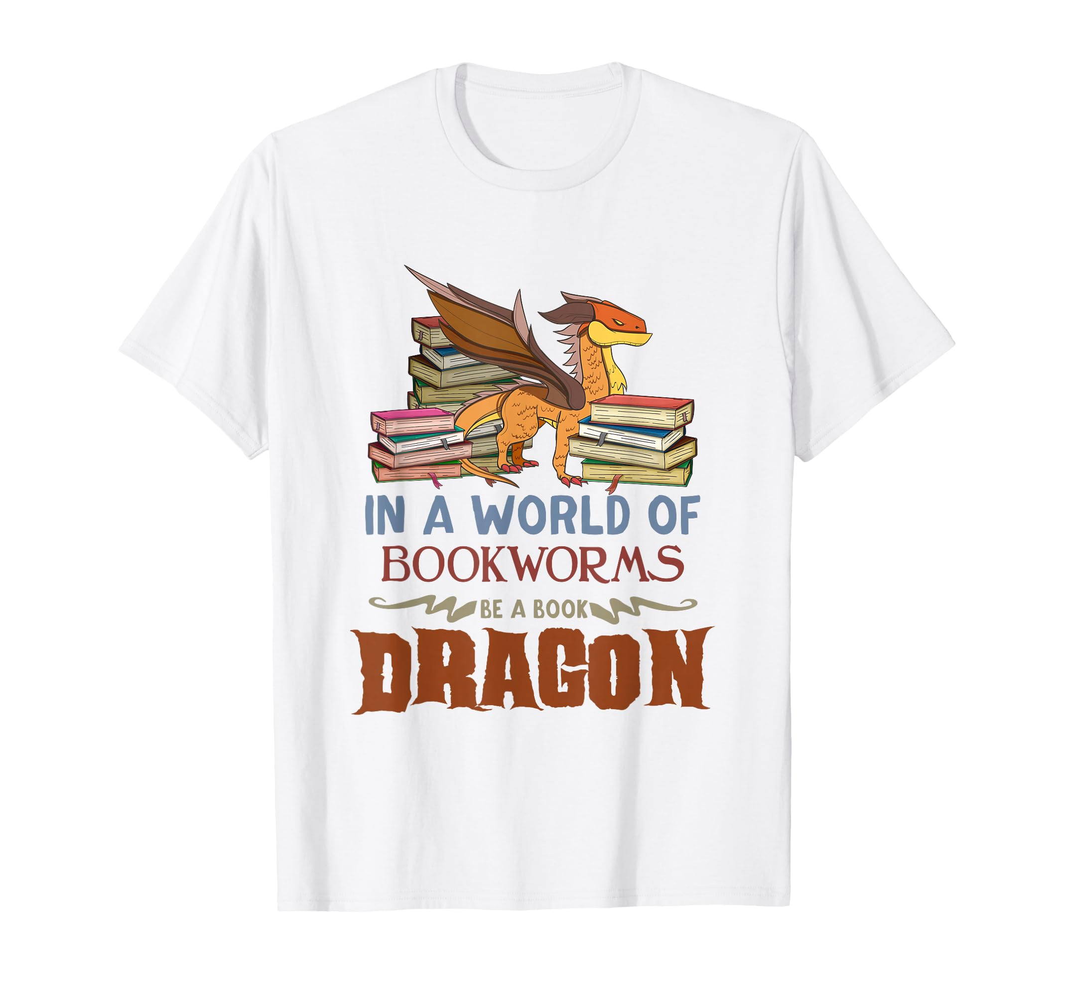 Book Lover Gift World Bookworms Be T-Shirt - Fun Novelty Design Men Women - T-Shirt, Sweatshirt, Hoodie