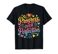 Progress Over Perfection Back To School T-Shirt - Streetwear Style Unisex - T-Shirt, Sweatshirt, Hoodie