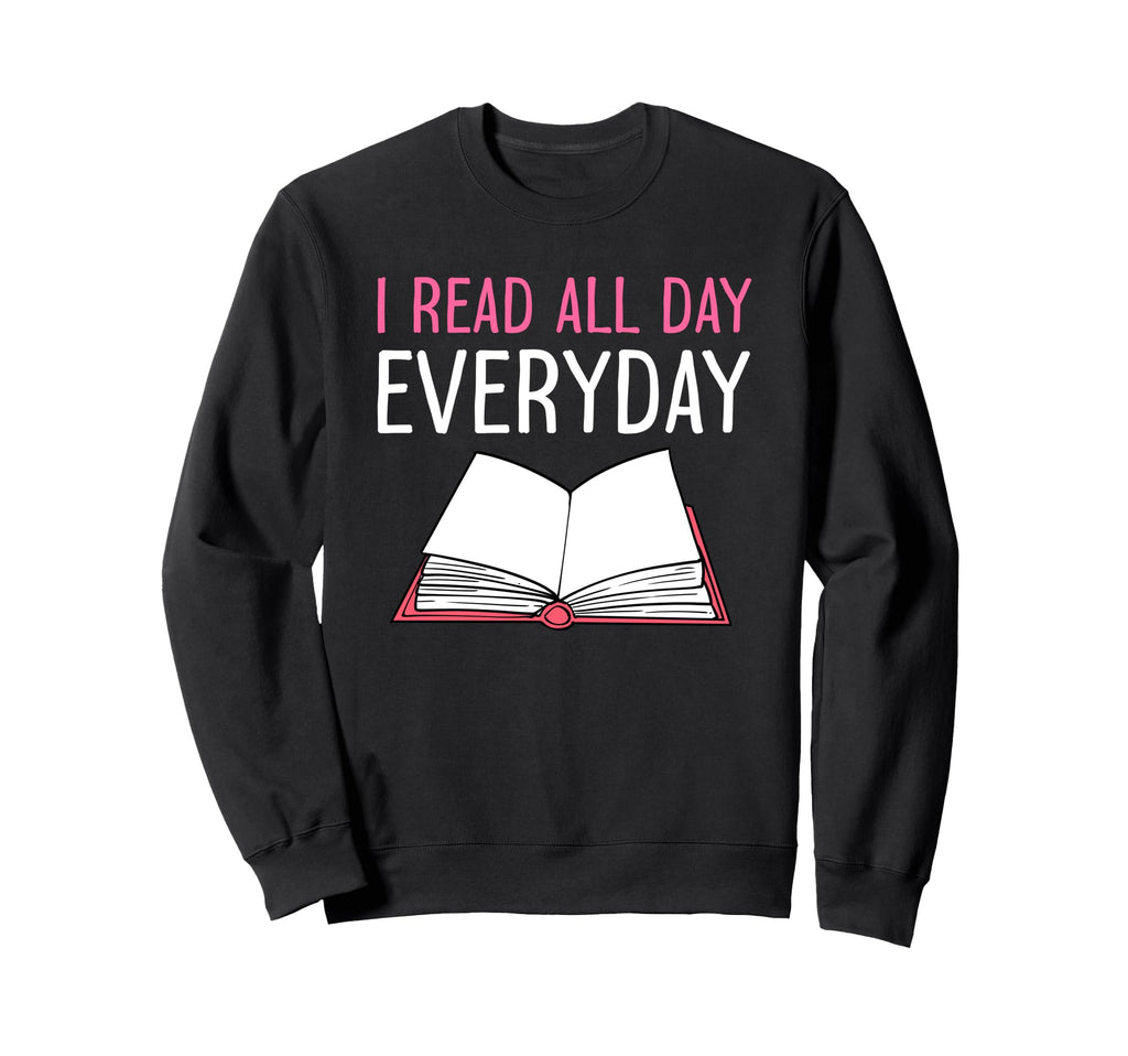 Funny Book Lover Quotes Bibliophile Sweatshirt - Trendy Graphic Unisex - T-Shirt, Sweatshirt, Hoodie