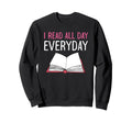 Funny Book Lover Quotes Bibliophile Sweatshirt - Trendy Graphic Unisex - T-Shirt, Sweatshirt, Hoodie