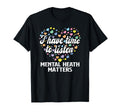 Mental Health Awareness Month End T-Shirt - Streetwear Style Men Women - T-Shirt, Sweatshirt, Hoodie