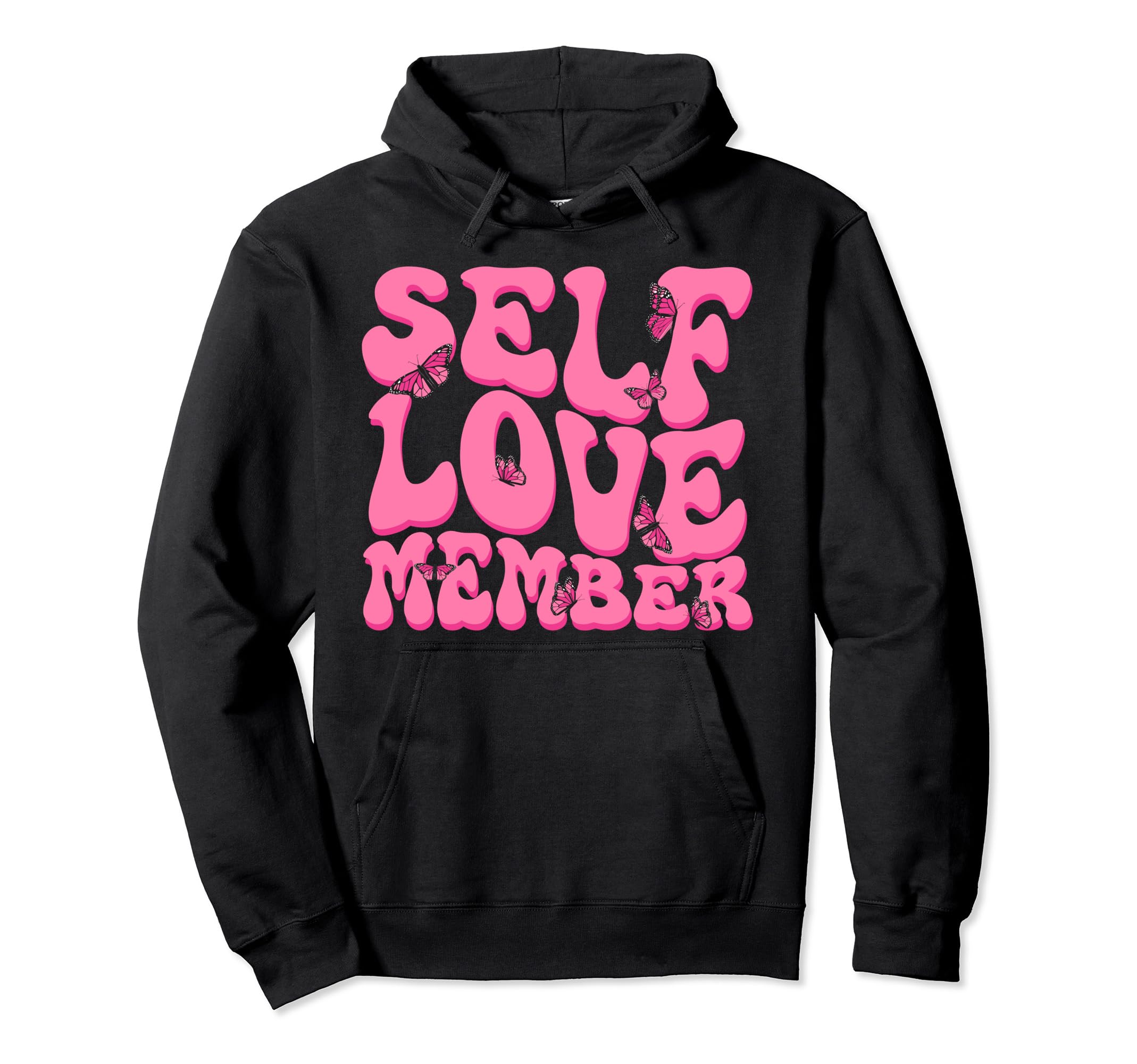 Self Love Yourself Self Worth I Love Me Hoodie - Unique Graphic Unisex - T-Shirt, Sweatshirt, Hoodie