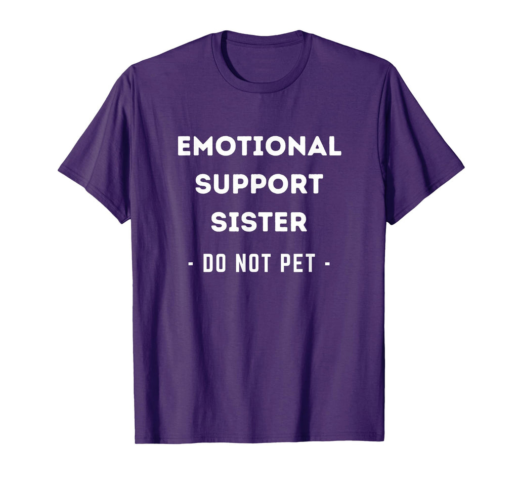 Funny Emotional Support Sister Dog T-Shirt - Aesthetic Graphic Men Women - T-Shirt, Sweatshirt, Hoodie