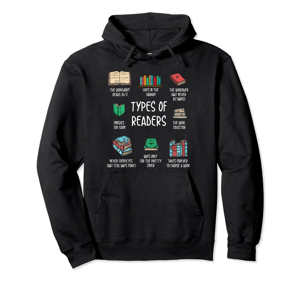 Types Readers Funny Book Nerd Bookworms Hoodie - Novelty Apparel for Adults - T-Shirt, Sweatshirt, Hoodie