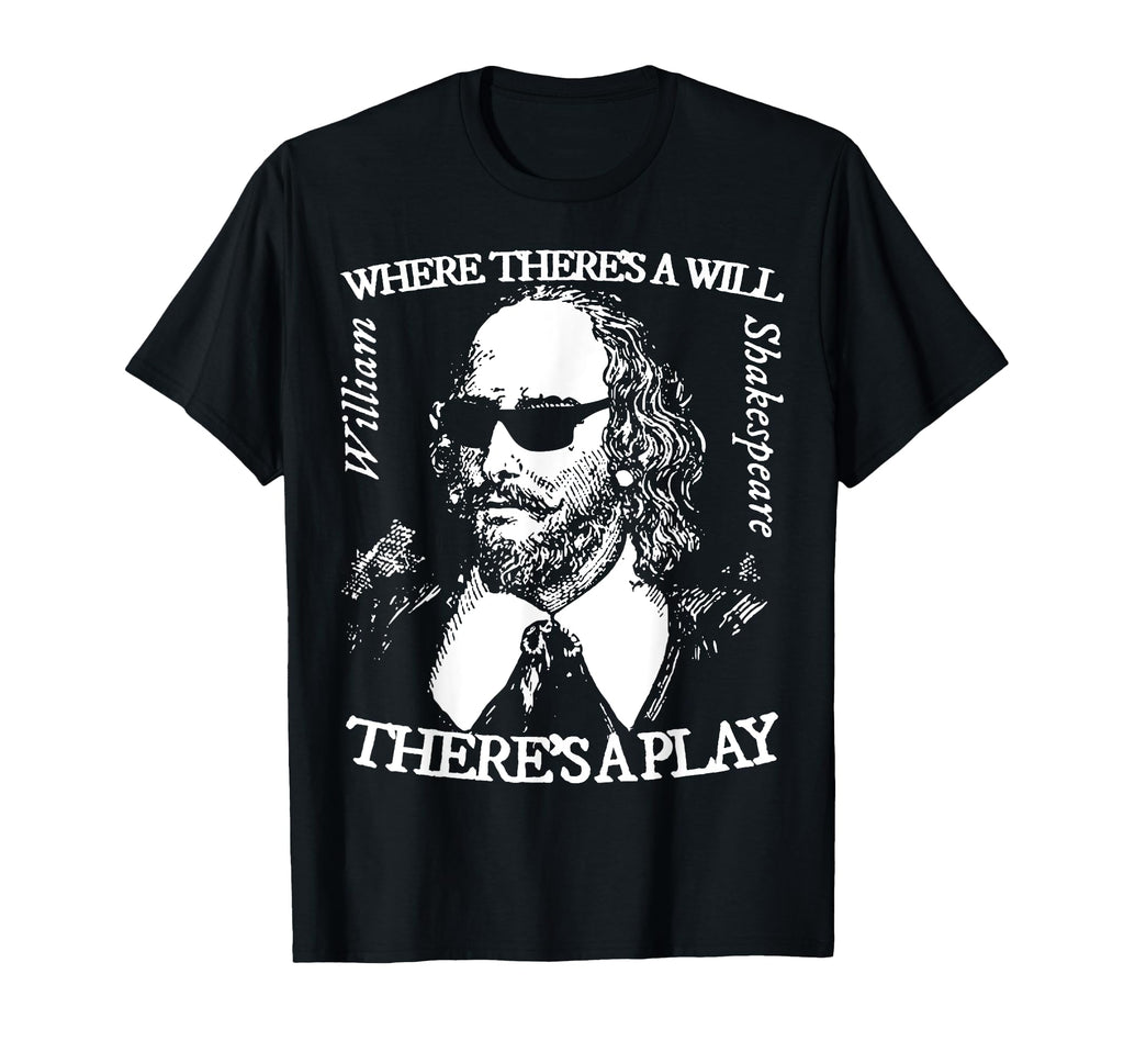 Where Theres Will Theres Play T-Shirt - Aesthetic Graphic Men Women - T-Shirt, Sweatshirt, Hoodie