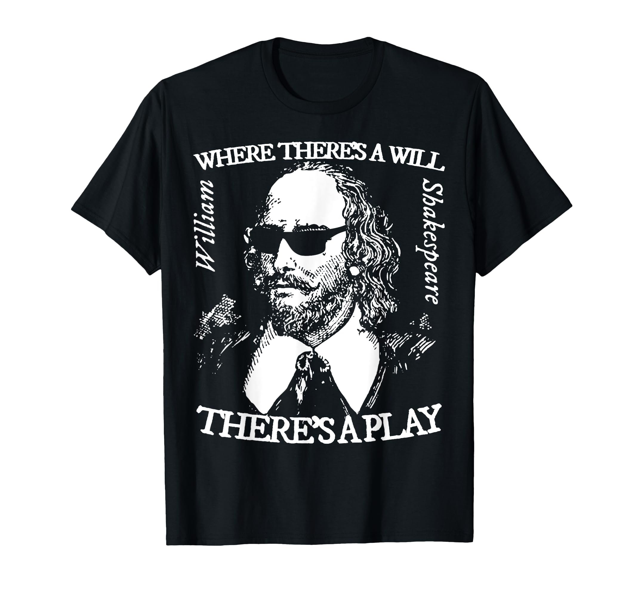 Where Theres Will Theres Play T-Shirt - Aesthetic Graphic Men Women - T-Shirt, Sweatshirt, Hoodie
