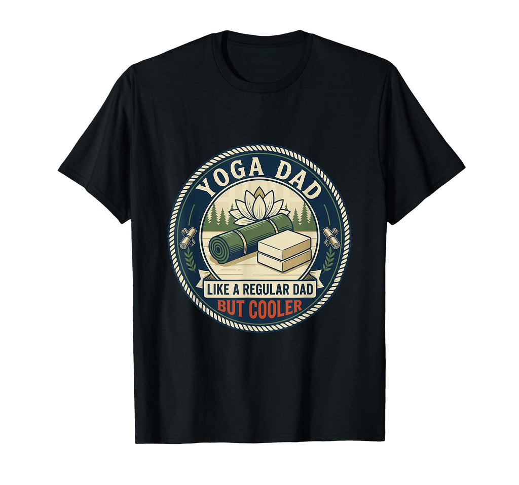 Yoga Dad Meditation Fitness Mindfulness T-Shirt - Aesthetic Graphic Unisex - T-Shirt, Sweatshirt, Hoodie