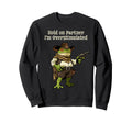 Cowboy Hold Partner Im Overstimulated Sweatshirt - Unique Graphic Unisex - T-Shirt, Sweatshirt, Hoodie