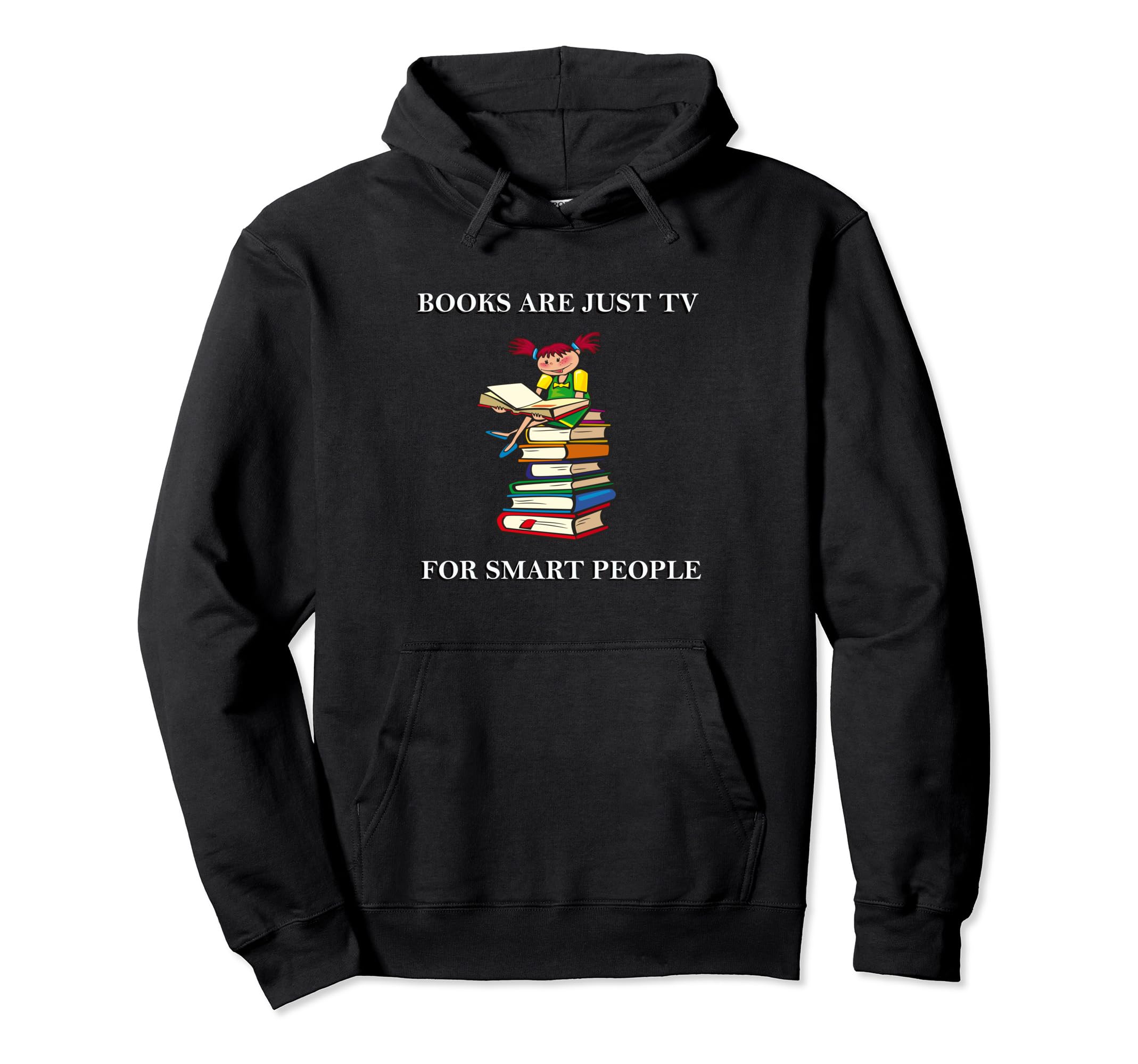 Books Are Just Tv Smart People Nerd Hoodie - Aesthetic Graphic for Adults - T-Shirt, Sweatshirt, Hoodie