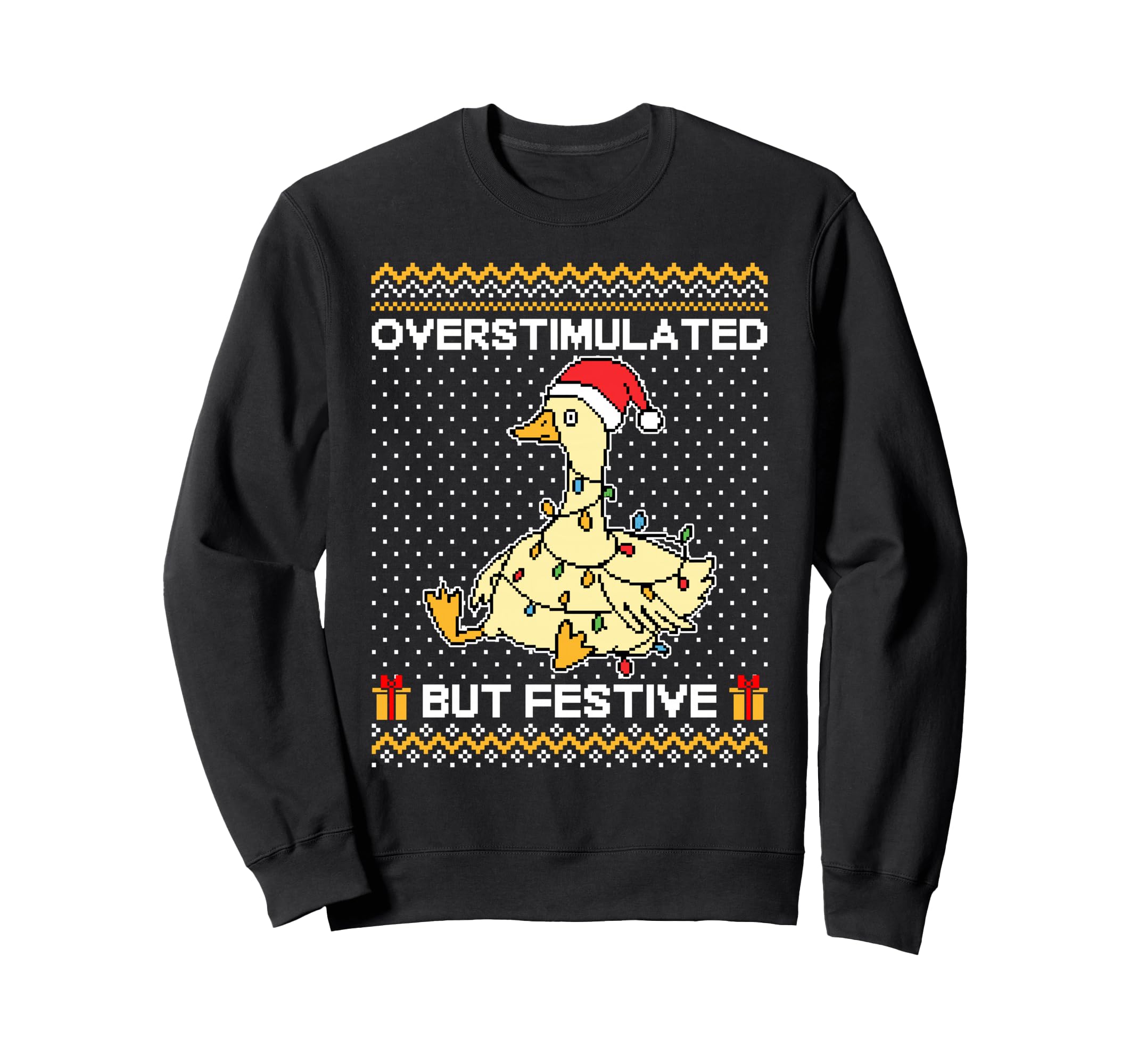 Overstimulated But Festive Funny Sweatshirt - Fun Novelty Design Men Women - T-Shirt, Sweatshirt, Hoodie
