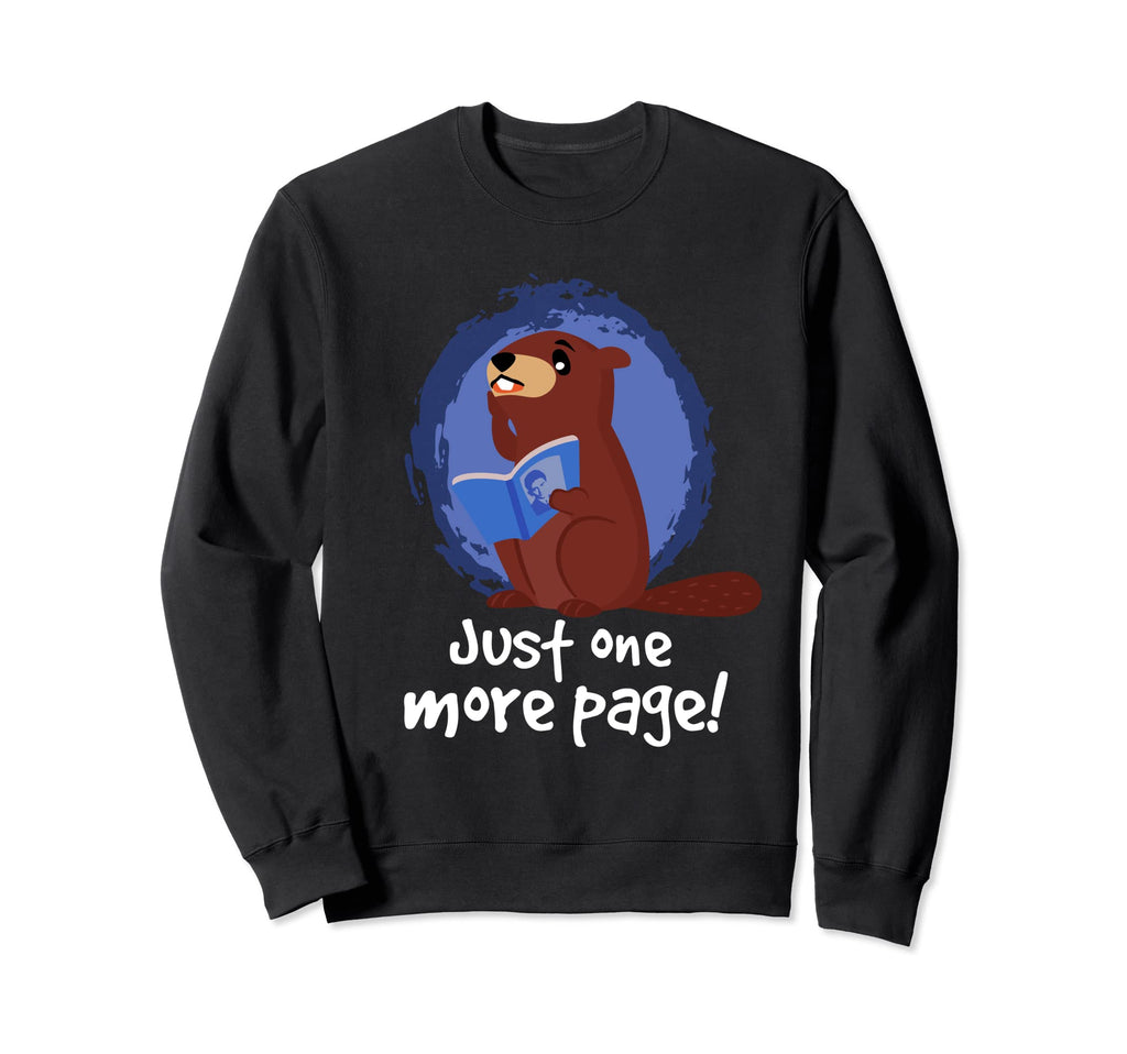 Just One More Page Reading Book Nerd Sweatshirt - Trendy Graphic Men Women - T-Shirt, Sweatshirt, Hoodie