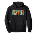 End Stigma Mental Health Matters Hoodie - Unique Graphic Men Women - T-Shirt, Sweatshirt, Hoodie
