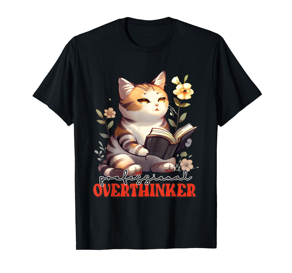 Professional Overthinker Cat T-Shirt - Fun Novelty Design Unisex - T-Shirt, Sweatshirt, Hoodie